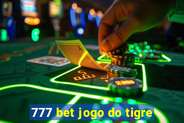 777 bet jogo do tigre